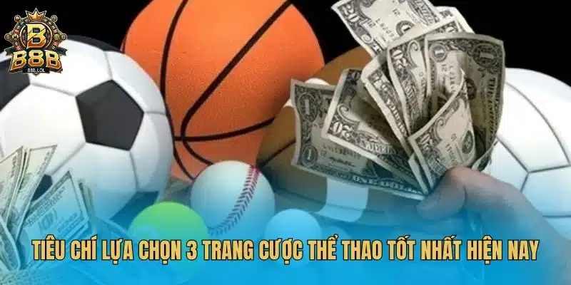 3 trang cược thể thao tốt nhất