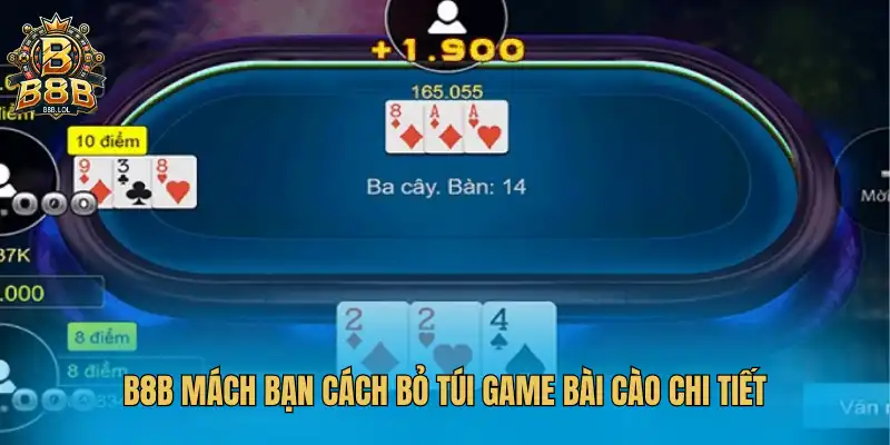 B8B mách bạn cách bỏ túi game bài cào chi tiết
