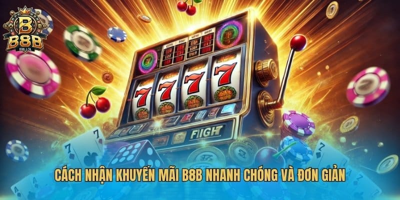 Cách nhận khuyến mãi B8B nhanh chóng và đơn giản