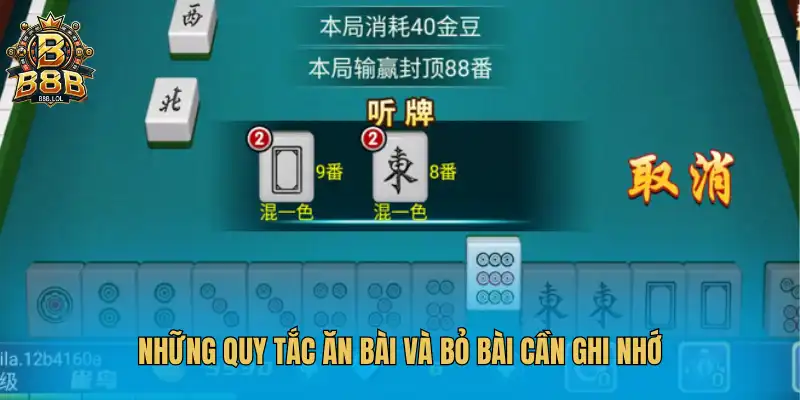 Những quy tắc ăn bài và bỏ bài cần ghi nhớ